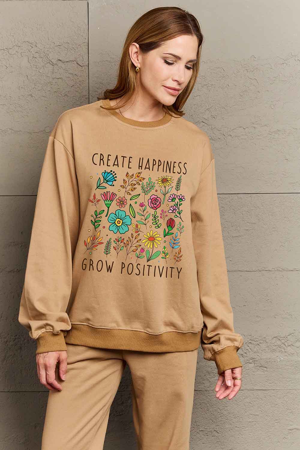 CREATE HAPPINESS  GROW POSITIVITY Graphic Sweatshirt