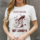 CHASE DREAMS NOT COWBOYS Graphic Cotton Tee